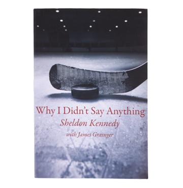 “Why I Didn’t Say Anything” by Sheldon Kennedy-FR