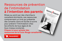 La prévention de l’intimidation : Ce que les parents doivent savoir